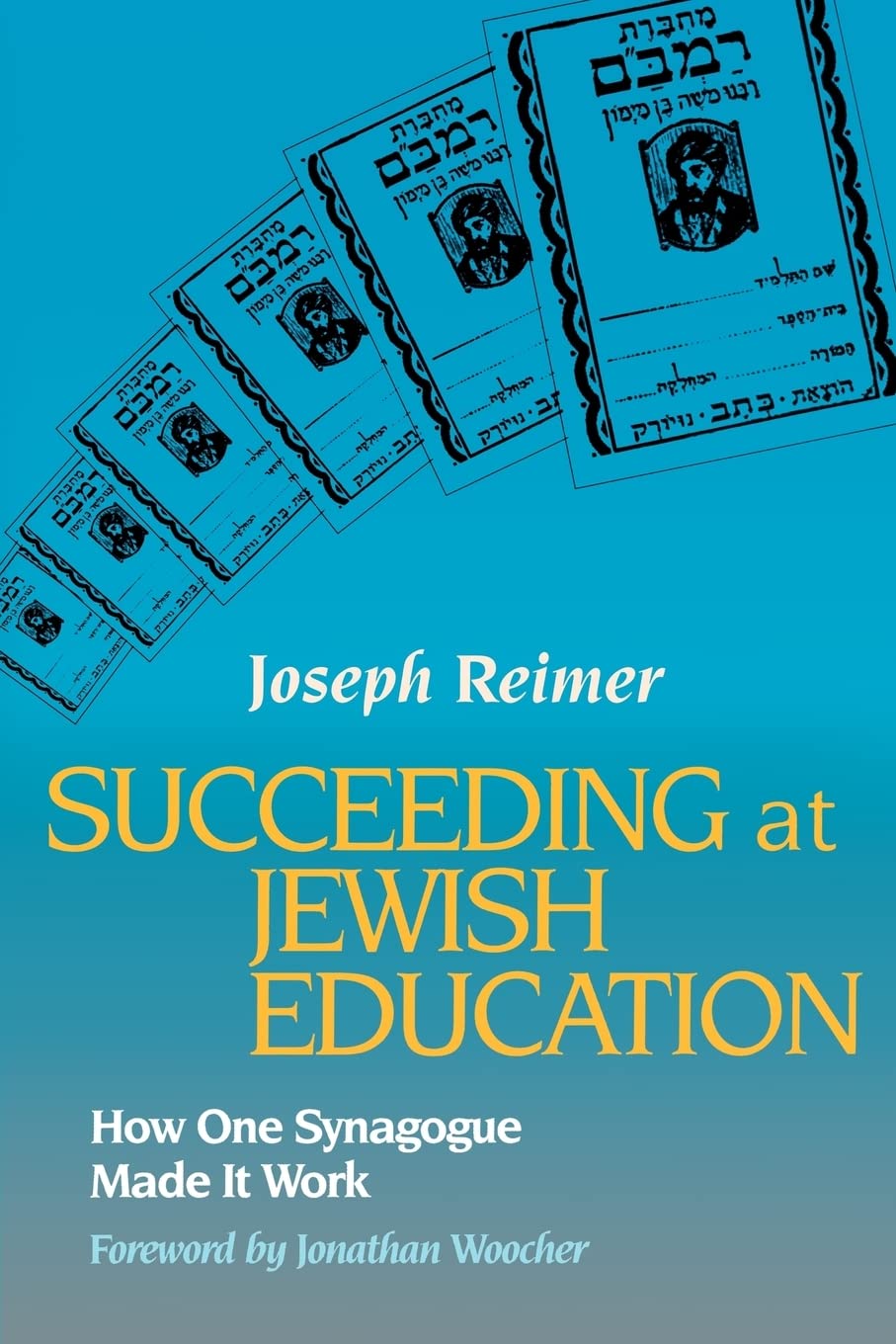 Succeeding At Jewish Education: How One Synagogue Made It Work,New