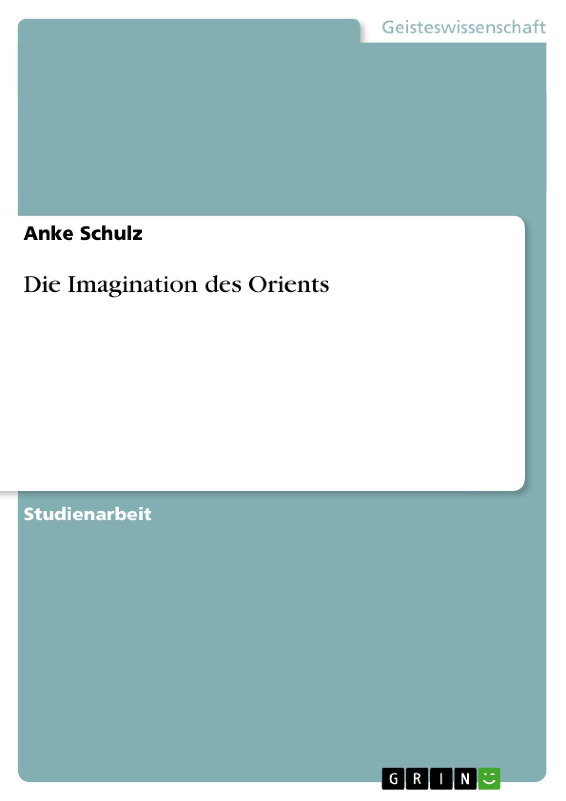 Die Imagination Des Orients (German Edition),Used