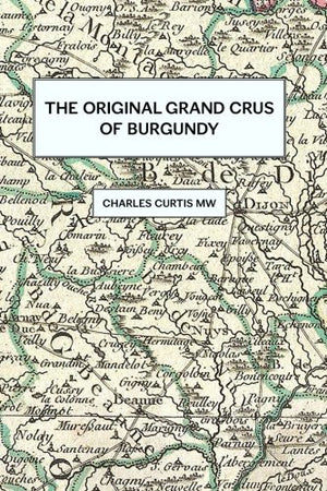 The Original Grands Crus Of Burgundy,New