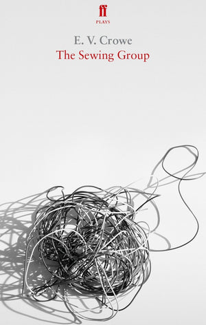 The Sewing Group (Faber Drama),New