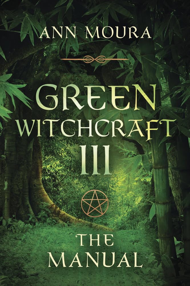 The Manual (Green Witchcraft, Book 3),New