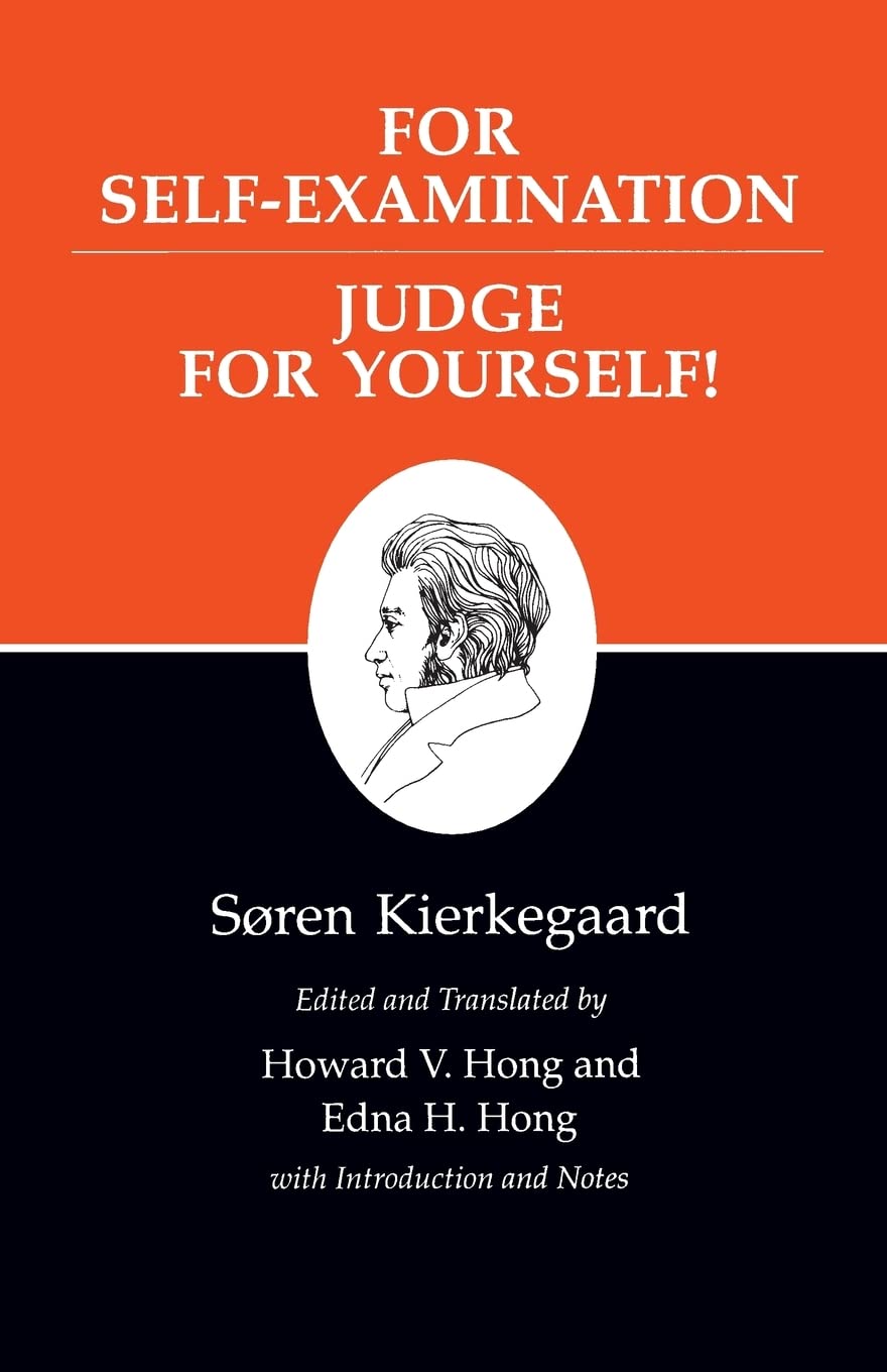 For Selfexamination/Judge For Yourselves : Kierkegaard'S Writings, Vol 21 (Kierkegaard'S Writings, 21)