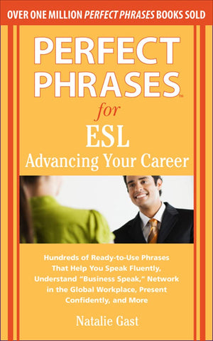 Perfect Phrases for ESL Advancing Your Career (Perfect Phrases Series),Used