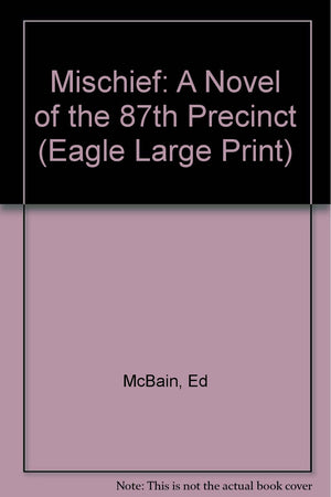 Mischief: a novel of the 87th Precinct
