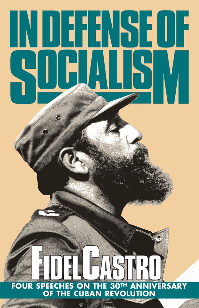 In Defense of Socialism: Four Speeches on the 30th Anniversary of the Cuban Revolution (Fidel Castro Speeches, Vol. 4, 198889),Used