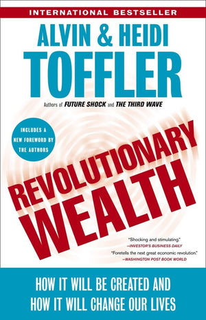Revolutionary Wealth: How it will be created and how it will change our lives,Used