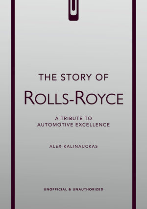 The Story Of RollsRoyce (The Story Of Cars)