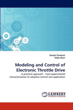 Modeling and Control of Electronic Throttle Drive: A practical approach  from experimental characterization to adaptive control,Used