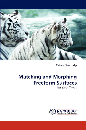 Matching and Morphing Freeform Surfaces: Research Thesis,Used