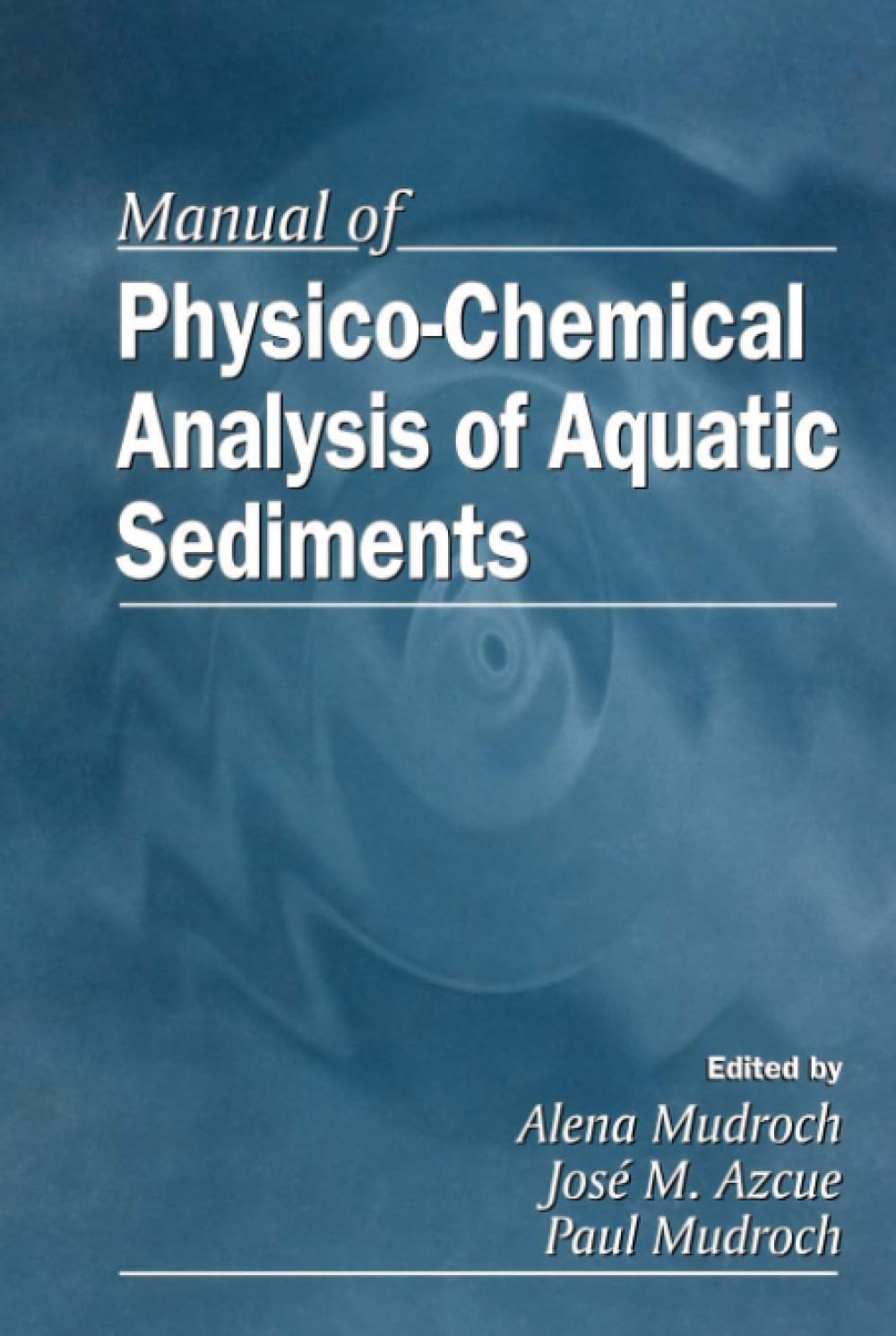 Manual of PhysicoChemical Analysis of Aquatic Sediments,Used