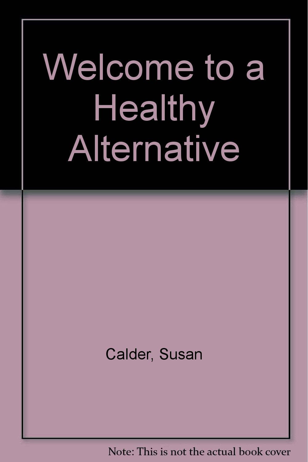 Welcome to a Healthy Alternative,Used