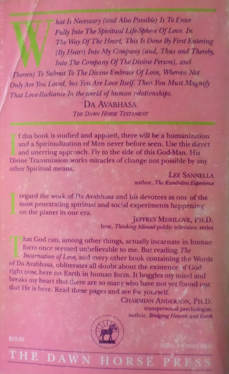 The Incarnation Of Love: Radical Spiritual Wisdom And Practical Instruction On Selftranscending Love And Service In All Relatio,Used