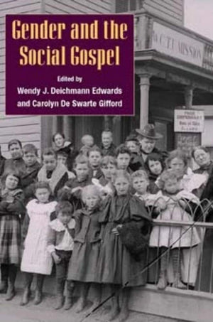 Gender And The Social Gospel,New