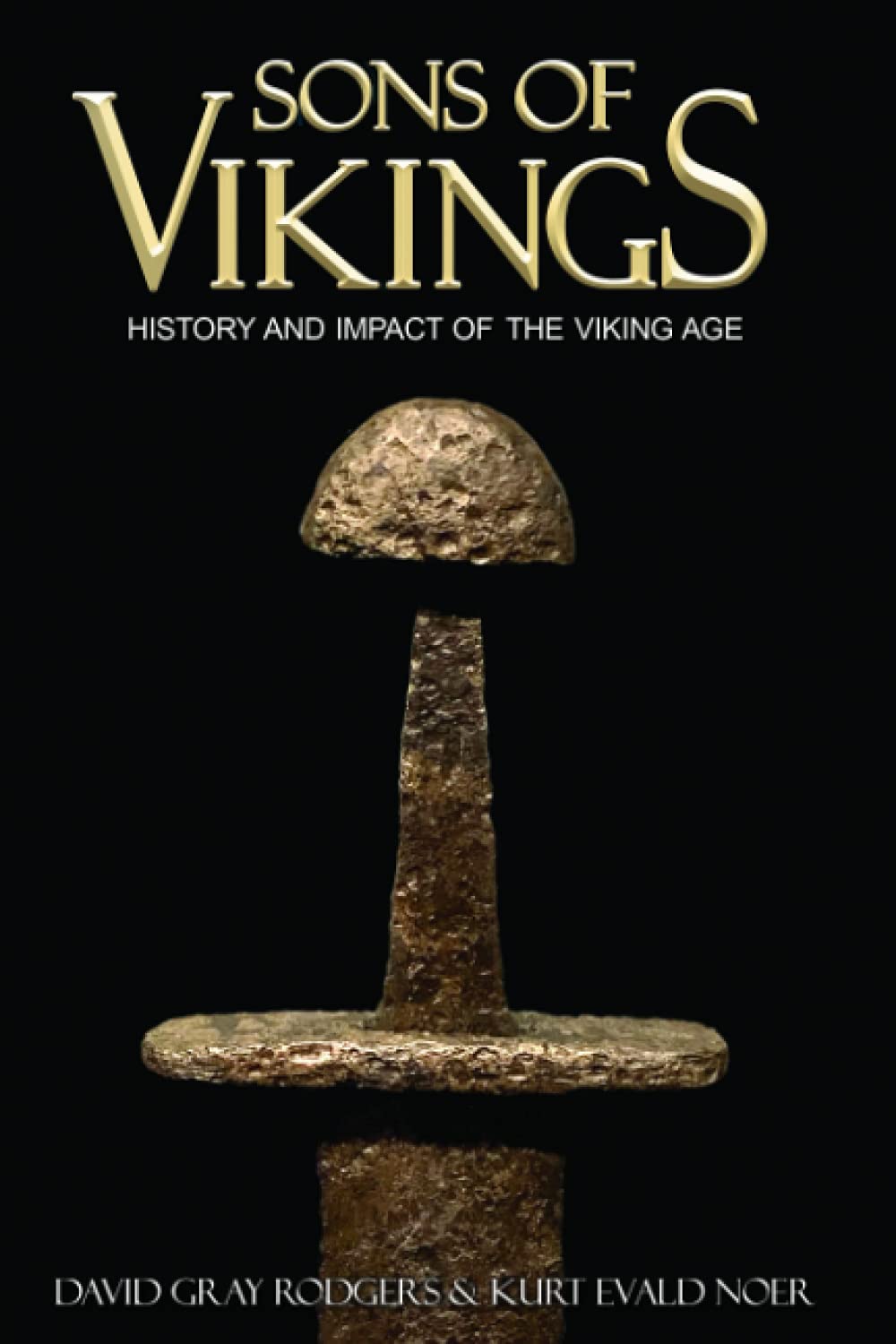 Sons of Vikings: A Legendary History of the Viking Age,Used