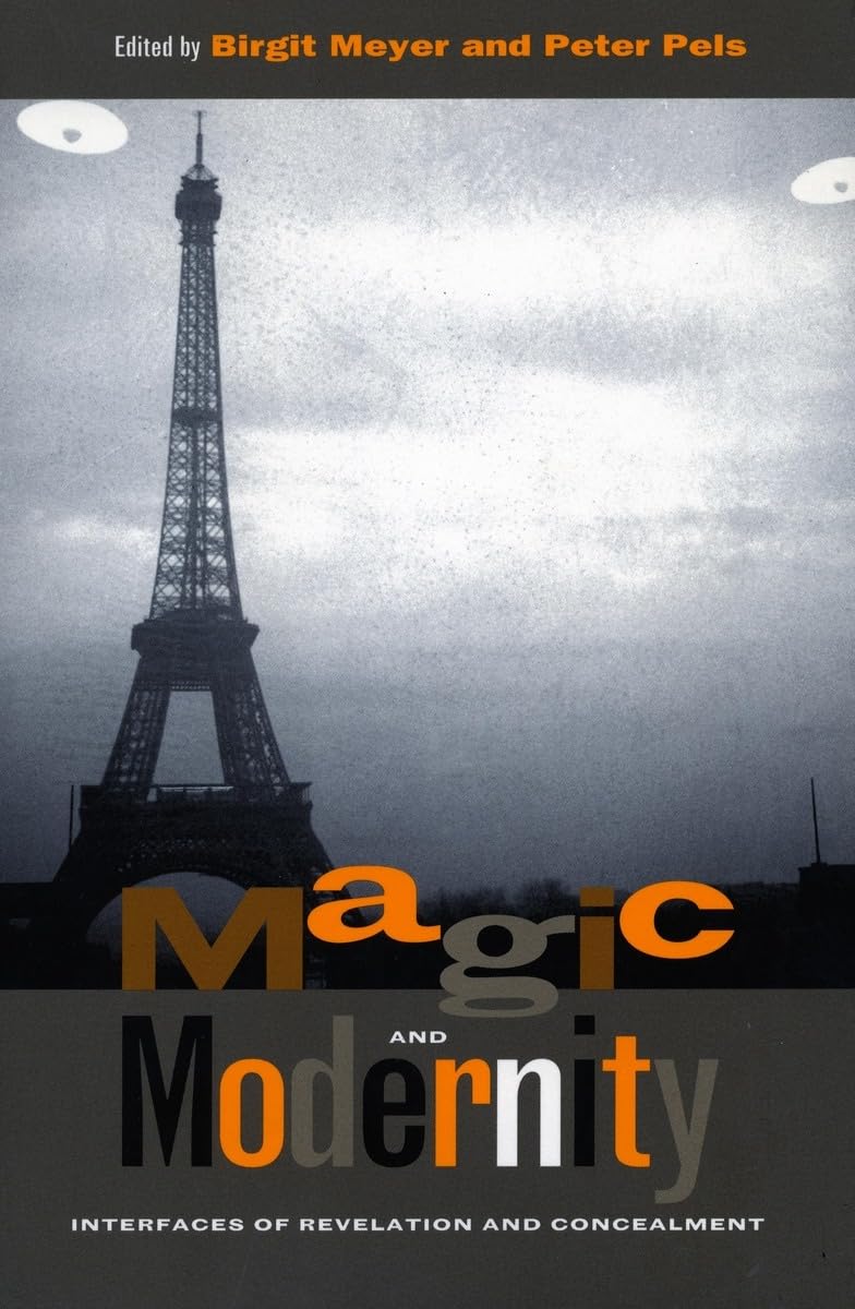 Magic and Modernity: Interfaces of Revelation and Concealment,Used