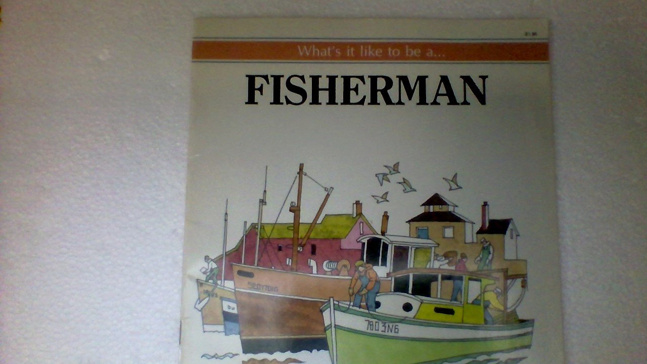 What's It Like to Be a Fisherman,Used