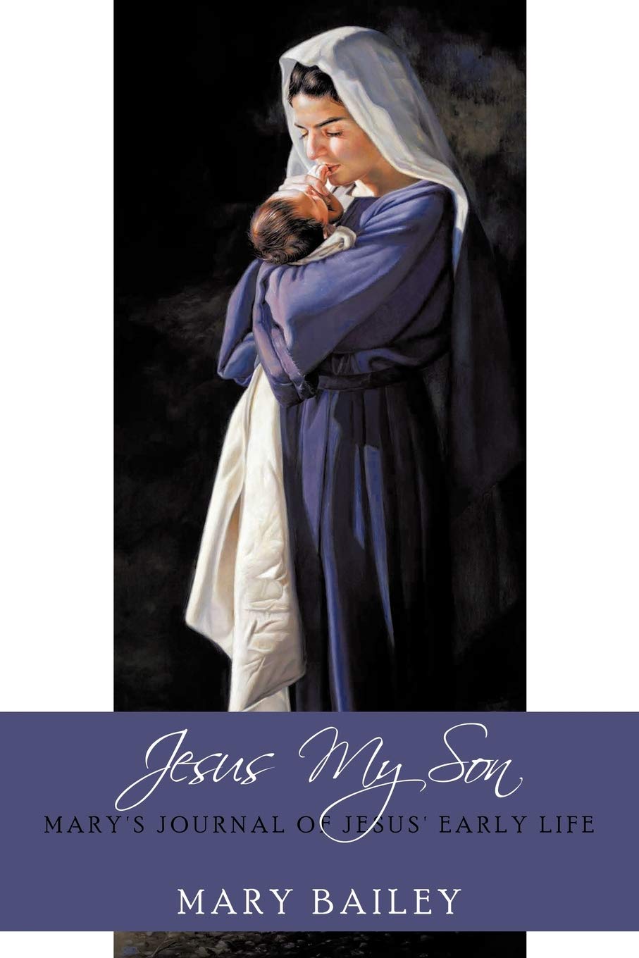 Jesus My Son: Mary'S Journal Of Jesus' Early Life,Used