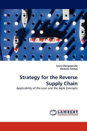 Strategy for the Reverse Supply Chain: Applicability of the Lean and the Agile Concepts,Used