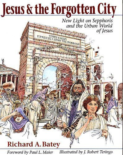 Jesus & the Forgotten City: New Light on Sepphoris and the Urban World of Jesus,Used
