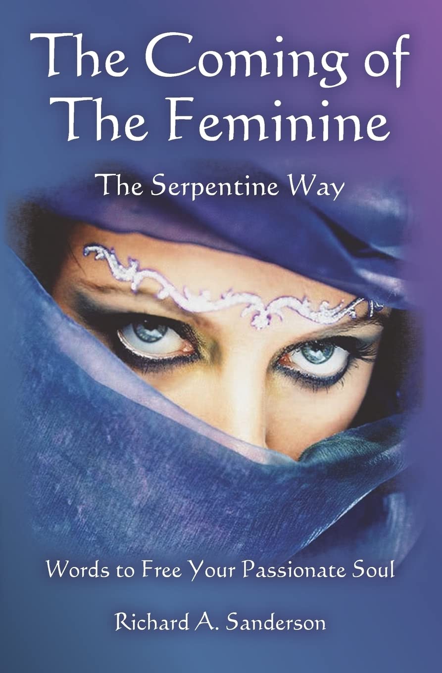 The Coming Of The Feminine: The Serpentine Way,Used