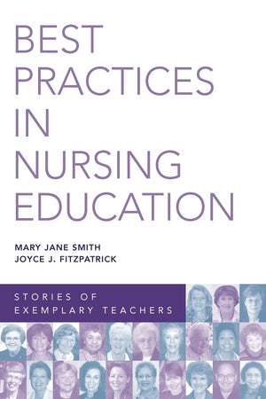 Best Practices in Nursing Education: Stories of Exemplary Teachers,New