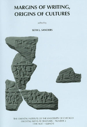 Margins of Writing, Origins of Cultures: New Approaches to Writing and Reading in the Ancient Near East. Papers from a Symposium,Used