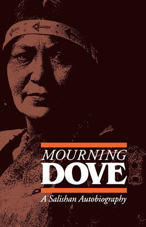 Mourning Dove: A Salishan Autobiography (American Indian Lives),Used