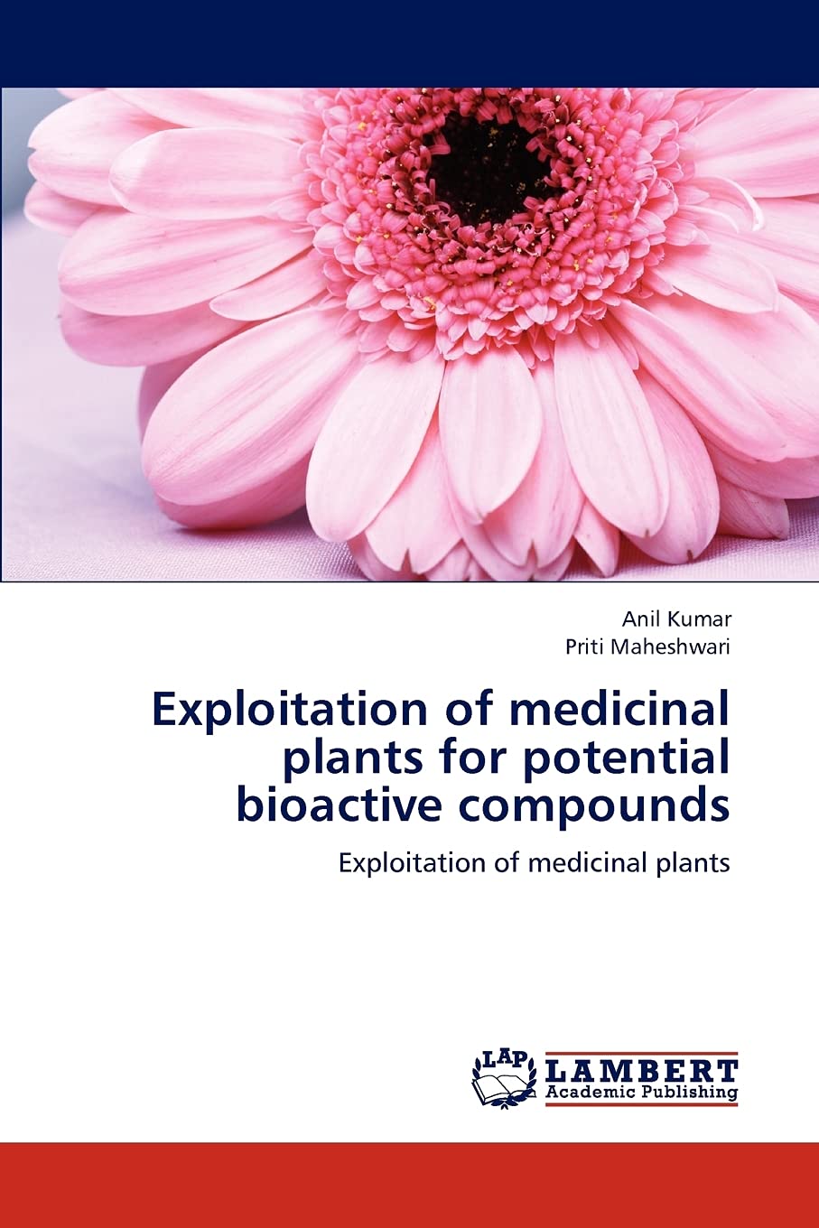Exploitation of medicinal plants for potential bioactive compounds: Exploitation of medicinal plants,Used