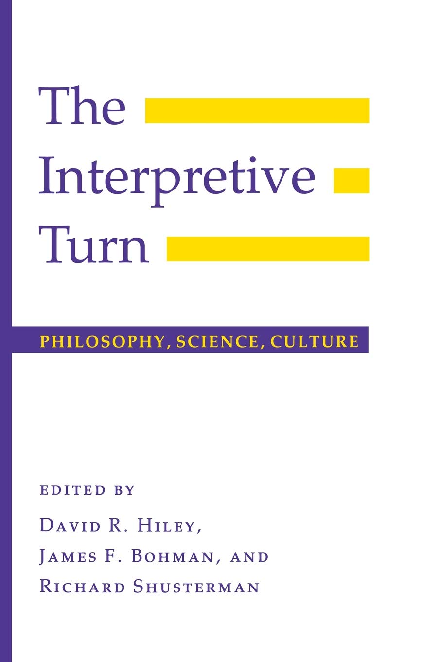 The Interpretive Turn: Philosophy, Science, Culture,Used