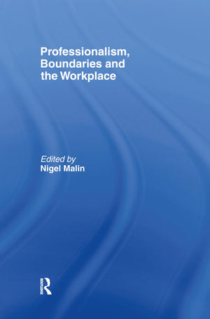 Professionalism, Boundaries and the Workplace,Used