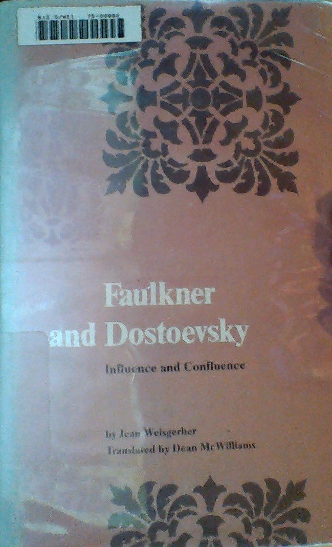 Faulkner and Dostoevsky: Influence and confluence,Used