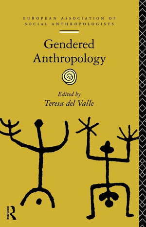 Gendered Anthropology (European Association Of Social Anthropologists)