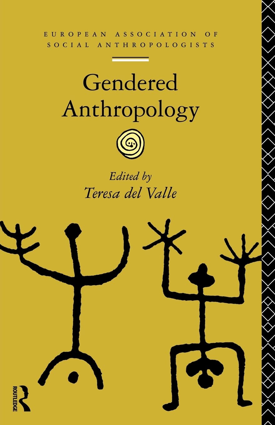 Gendered Anthropology (European Association Of Social Anthropologists)