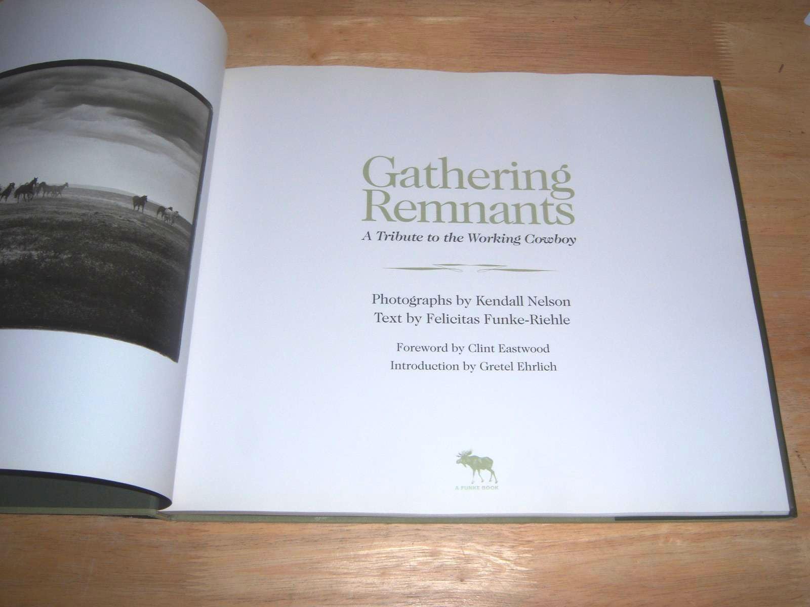 Gathering Remnants: A Tribute To The Working Cowboy