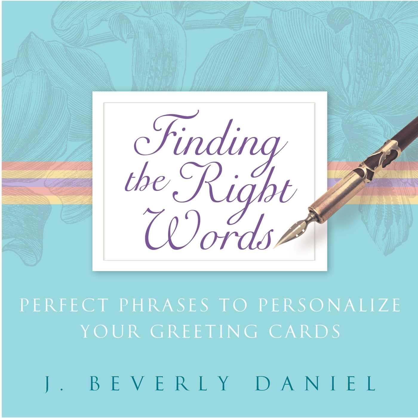 Finding the Right Words: Perfect Phrases to Personalize Your Greeting Cards,Used