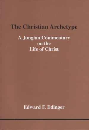 Christian Archetype, The (Studies In Jungian Psychology By Jungian Analysts),New