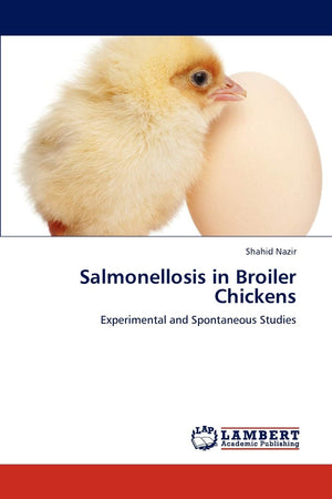 Salmonellosis in Broiler Chickens: Experimental and Spontaneous Studies,Used