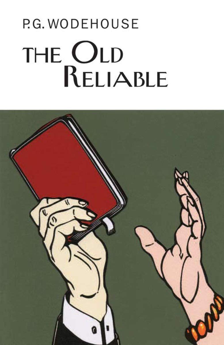 The Old Reliable (The Collector'S Wodehouse)