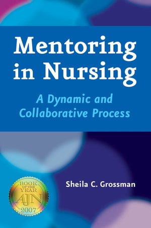 Mentoring In Nursing: A Dynamic And Collaborative Process,Used