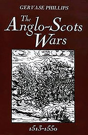 The AngloScots Wars, 15131550: A Military History (Warfare in History, 7),Used