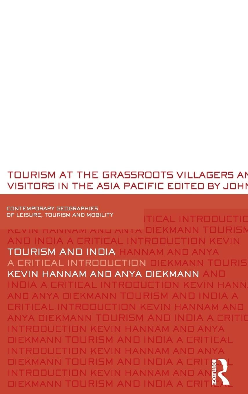 Tourism And India: A Critical Introduction (Contemporary Geographies Of Leisure, Tourism And Mobility)
