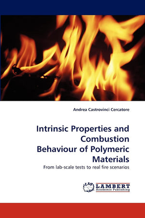 Intrinsic Properties and Combustion Behaviour of Polymeric Materials: From labscale tests to real fire scenarios,Used