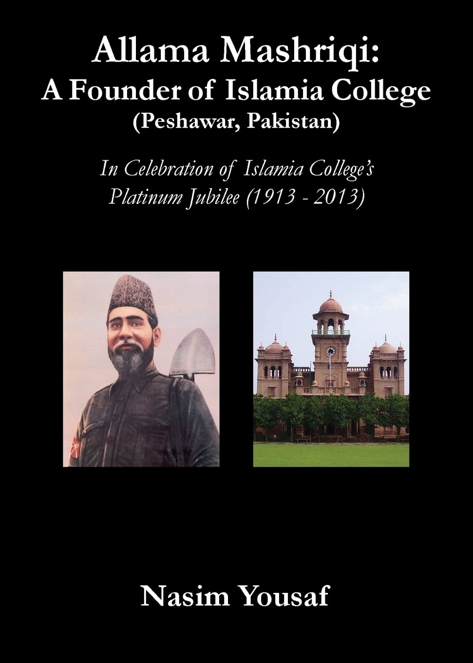 Allama Mashriqi: A Founder of Islamia College (Peshawar, Pakistan),Used
