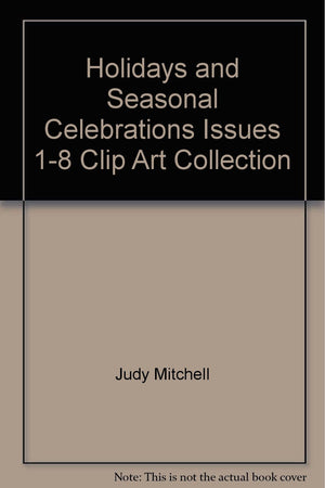 Holidays and Seasonal Celebrations Issues 18 Clip Art Collection,Used