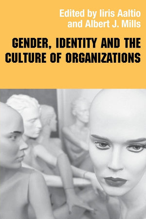 Gender, Identity and the Culture of Organizations (Routledge Studies in Management, Organizations and Society),Used