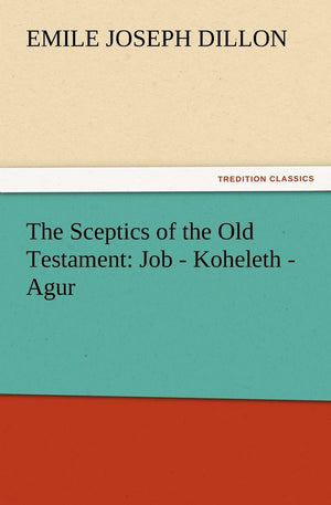 The Sceptics of the Old Testament: Job  Koheleth  Agur,Used
