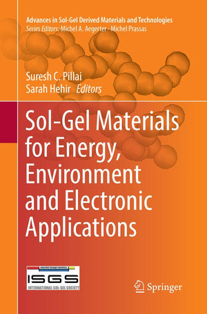SolGel Materials for Energy, Environment and Electronic Applications (Advances in SolGel Derived Materials and Technologies),Used