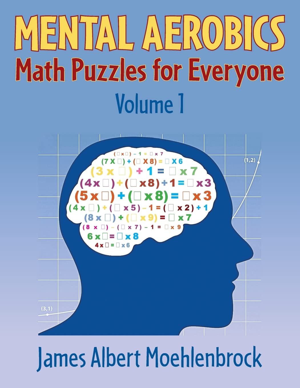 Mental Aerobics  Math Puzzles For Everyone,Used