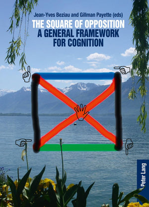 The Square of Opposition: A General Framework for Cognition,Used