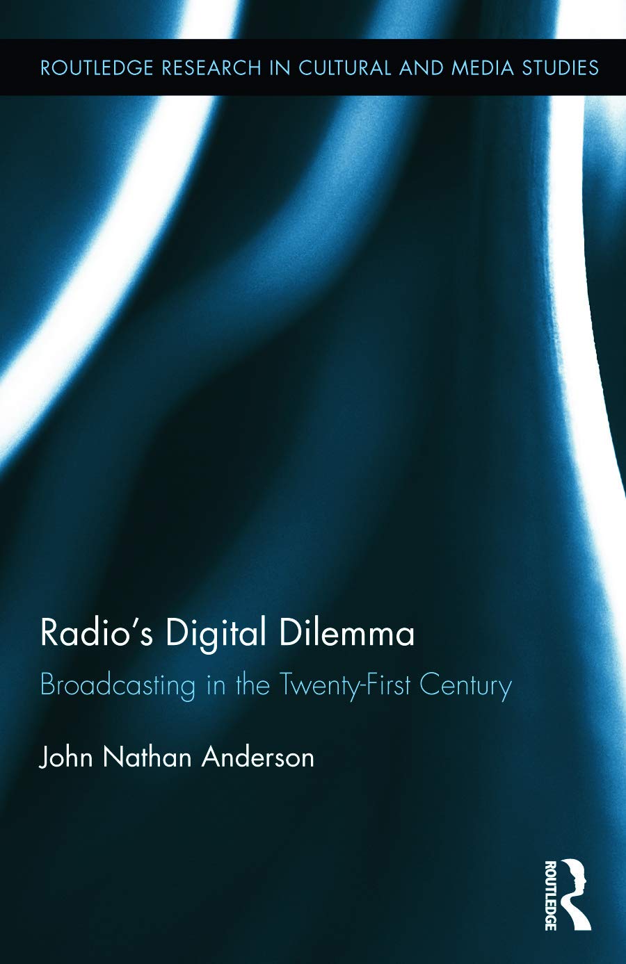 Radio's Digital Dilemma: Broadcasting in the TwentyFirst Century (Routledge Research in Cultural and Media Studies),Used
